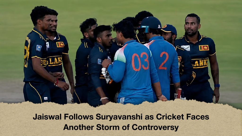 Jaiswal Follows Suryavanshi as Cricket Faces Another Storm of Controversy