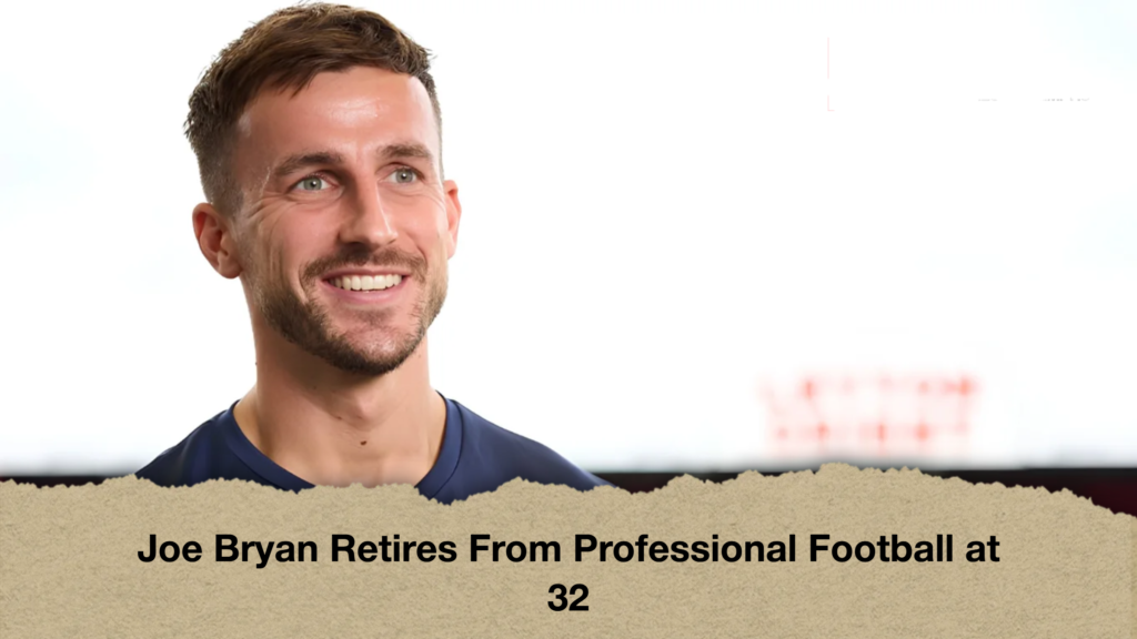 Joe Bryan Retires From Professional Football at 32