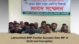 Lalmonirhat BNP Faction Accuses Own MP of Graft and Corruption 2 Lalmonirhat BNP Faction Accuses Own MP of Graft and Corruption