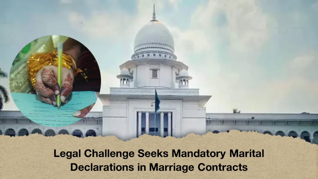 Legal Challenge Seeks Mandatory Marital Declarations in Marriage Contracts 3 Legal Challenge Seeks Mandatory Marital Declarations in Marriage Contracts