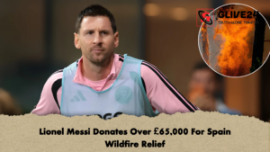 Lionel Messi Donates Over 65000 For Spain Wildfire Relief 2 Lionel Messi Donates Over £65,000 For Spain Wildfire Relief