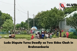 Ludo Dispute Turns Deadly as Two Sides Clash in Brahmanbaria