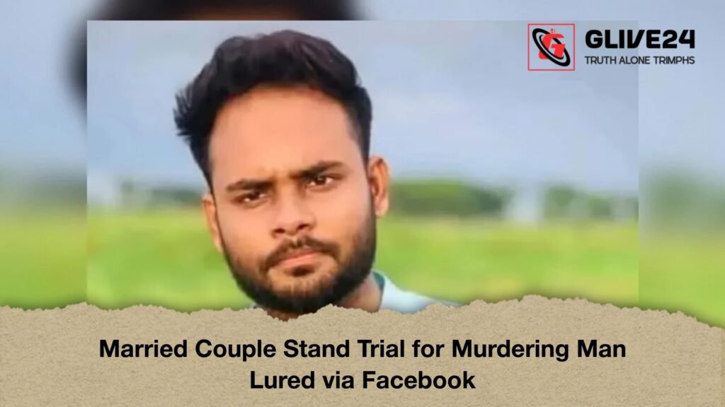 Married Couple Stand Trial for Murdering Man Lured via Facebook 2 Married Couple Stand Trial for Murdering Man Lured via Facebook 1 Married Couple Stand Trial for Murdering Man Lured via Facebook