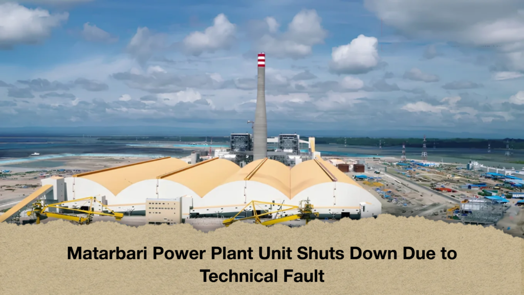 Matarbari Power Plant Unit Shuts Down Due to Technical Fault