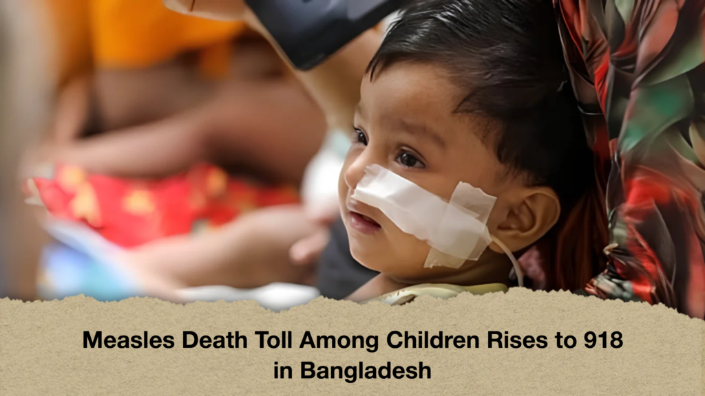 Measles Death Toll Among Children Rises to 918 in Bangladesh (2)