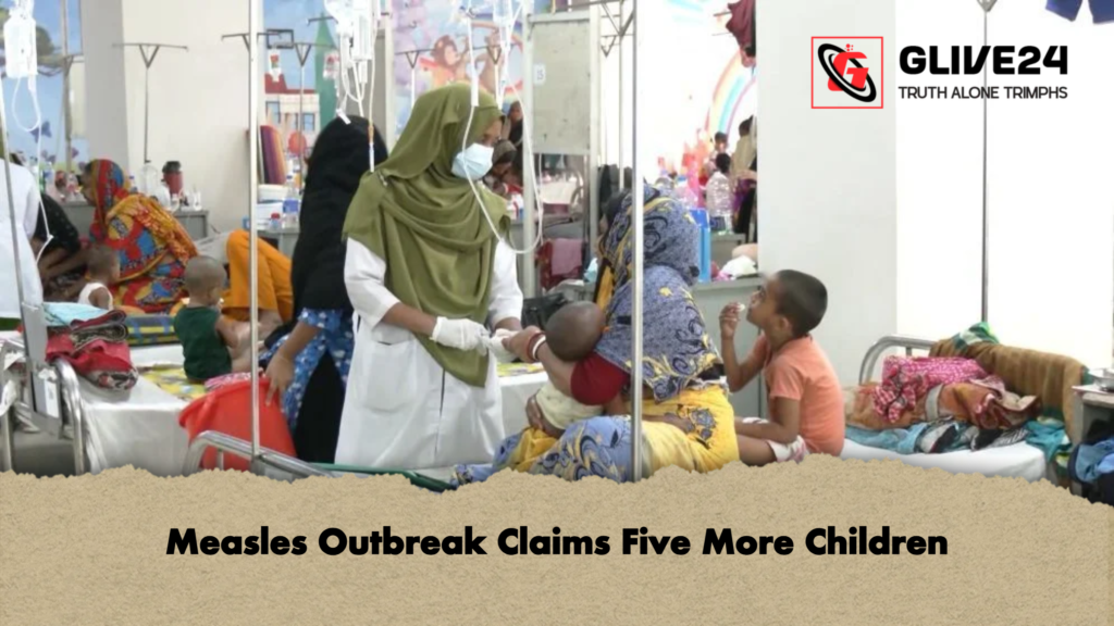 Measles Outbreak Claims Five More Children Measles Outbreak Claims Five More Children