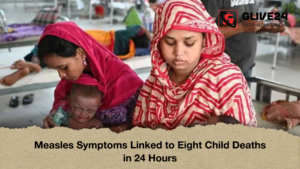 Measles Symptoms Linked to Eight Child Deaths in 24 Hours Measles Symptoms Linked to Eight Child Deaths in 24 Hours