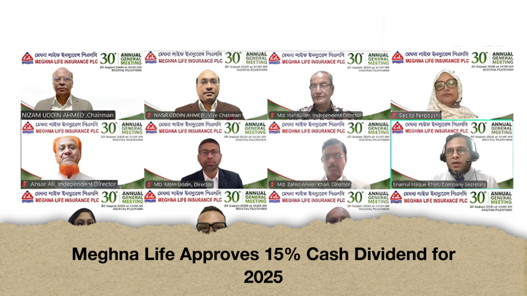 Meghna Life Approves 15% Cash Dividend for 2025 3 Meghna Life Approves 15% Cash Dividend for 2025