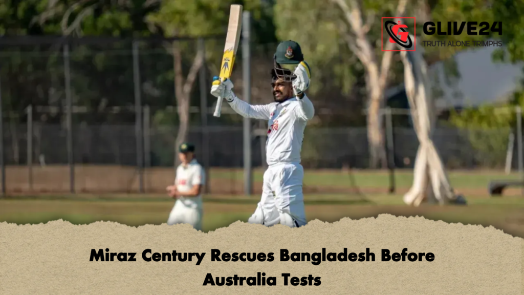 Miraz Century Rescues Bangladesh Before Australia Tests Miraz Century Rescues Bangladesh Before Australia Tests