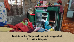 Mob Attacks Shop and Home in Joypurhat Extortion Dispute Mob Attacks Shop and Home in Joypurhat Extortion Dispute