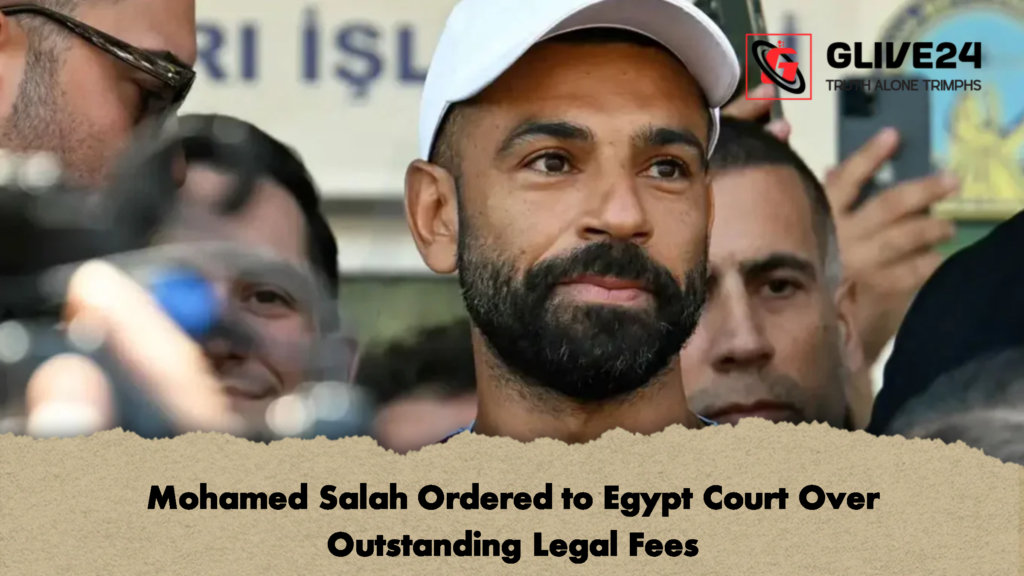 Mohamed Salah Ordered to Egypt Court Over Outstanding Legal Fees 1 Mohamed Salah Ordered to Egypt Court Over Outstanding Legal Fees