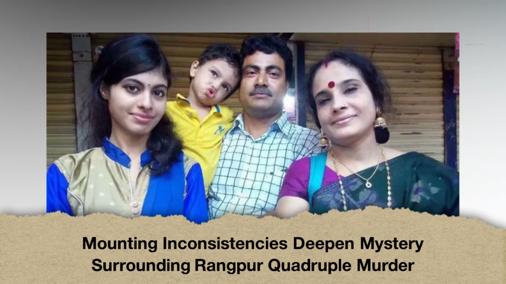 Mounting Inconsistencies Deepen Mystery Surrounding Rangpur Quadruple Murder