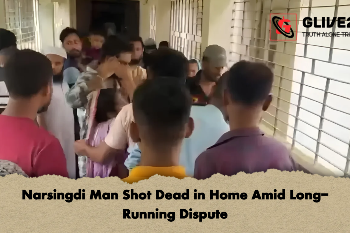 Narsingdi Man Shot Dead in Home Amid Long-Running Dispute