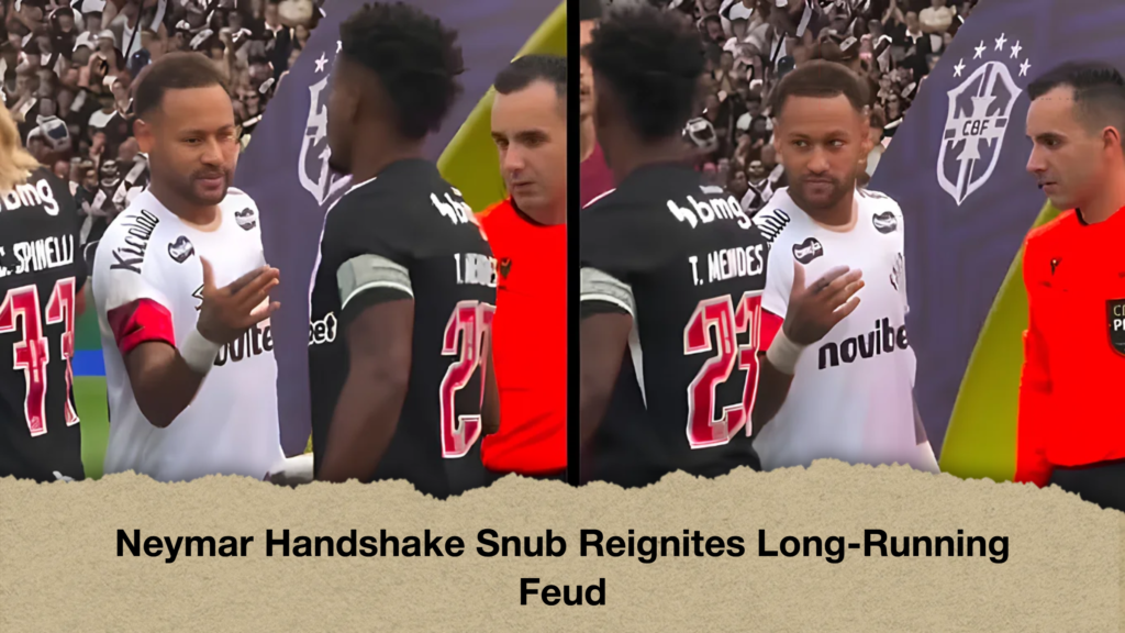 Neymar Handshake Snub Reignites Long-Running Feud 2 Neymar Handshake Snub Reignites Long Running Feud 2 Neymar Handshake Snub Reignites Long-Running Feud