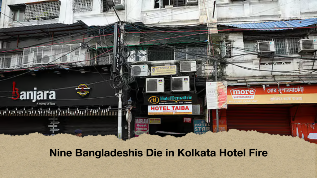 Nine Bangladeshis Die in Kolkata Hotel Fire Nine Bangladeshis Die in Kolkata Hotel Fire
