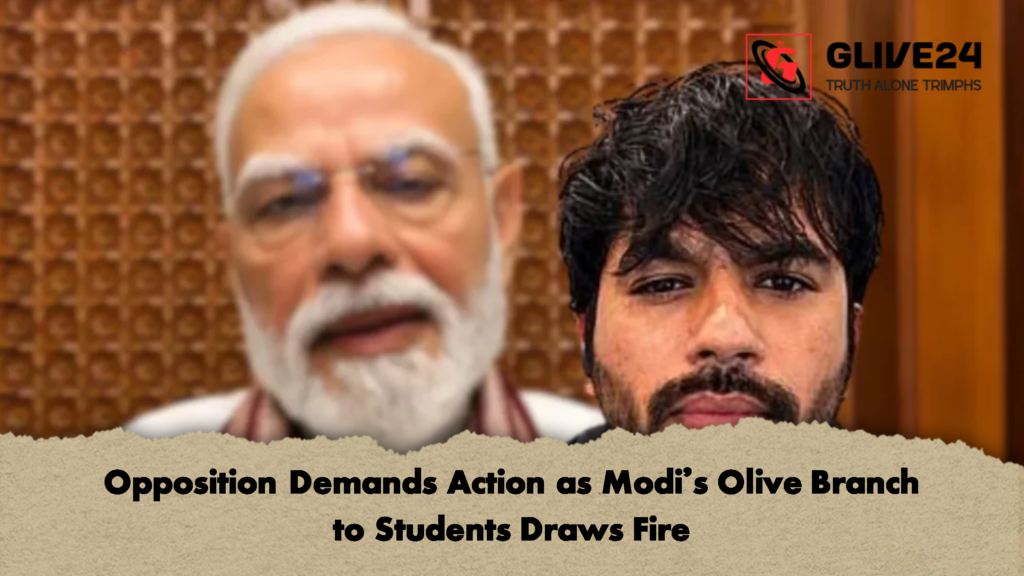 Opposition Demands Action as Modi’s Olive Branch to Students Draws Fire Opposition Demands Action as Modis Olive Branch to Students Draws Fire 2 Opposition Demands Action as Modi’s Olive Branch to Students Draws Fire