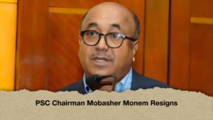 PSC Chairman Mobasher Monem Resigns