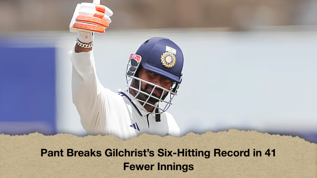 Pant Breaks Gilchrist’s Six-Hitting Record in 41 Fewer Innings (2)