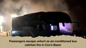 Passengers escape unhurt as air-conditioned bus catches fire in Cox's Bazar