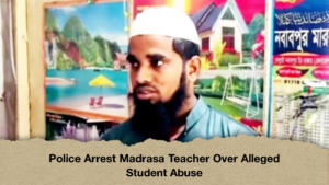 Police Arrest Madrasa Teacher Over Alleged Student Abuse