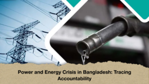 Power and Energy Crisis in Bangladesh Tracing Accountability Power and Energy Crisis in Bangladesh: Tracing Accountability