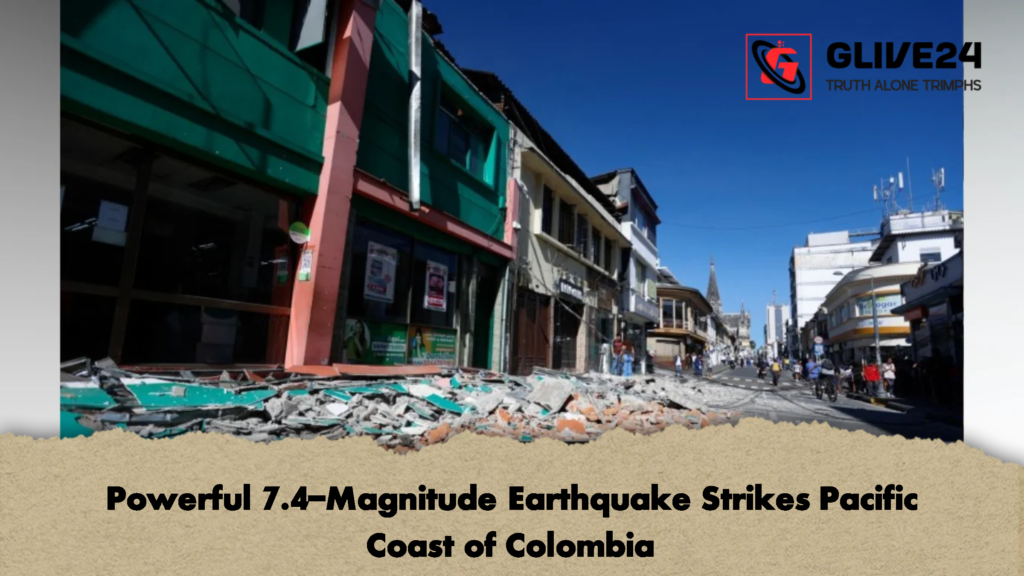 Powerful 7.4 Magnitude Earthquake Strikes Pacific Coast of Colombia 1 Powerful 7.4-Magnitude Earthquake Strikes Pacific Coast of Colombia