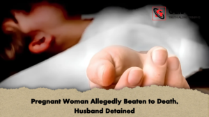 Pregnant Woman Allegedly Beaten to Death Husband Detained 2 Pregnant Woman Allegedly Beaten to Death, Husband Detained