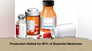 Production Halted for 60% of Essential Medicines