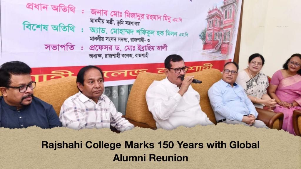 Rajshahi College Marks 150 Years with Global Alumni Reunion
