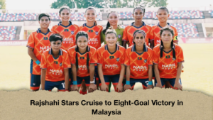 Rajshahi Stars Cruise to Eight-Goal Victory in Malaysia