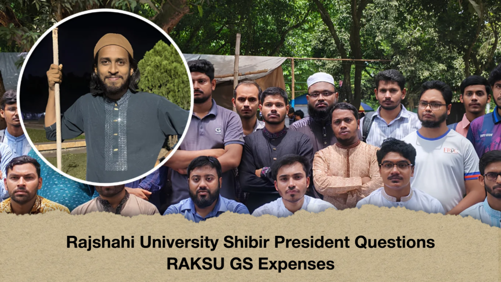 Rajshahi University Shibir President Questions RAKSU GS Expenses