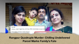 Rangpur Quadruple Murder Chilling Undelivered Parcel Marks Family’s Fate
