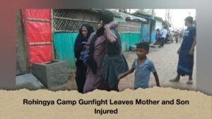 Rohingya Camp Gunfight Leaves Mother and Son Injured
