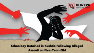 Schoolboy Detained in Kushtia Following Alleged Assault on Five Year Old 2 Schoolboy Detained in Kushtia Following Alleged Assault on Five-Year-Old