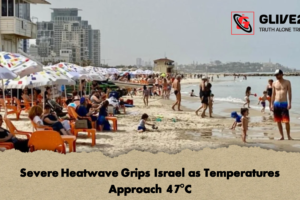 Severe Heatwave Grips Israel as Temperatures Approach 47°C