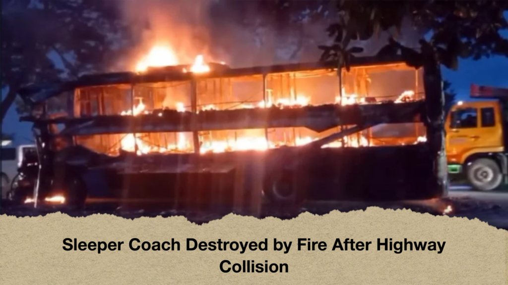 Sleeper Coach Destroyed by Fire After Highway Collision Sleeper Coach Destroyed by Fire After Highway Collision