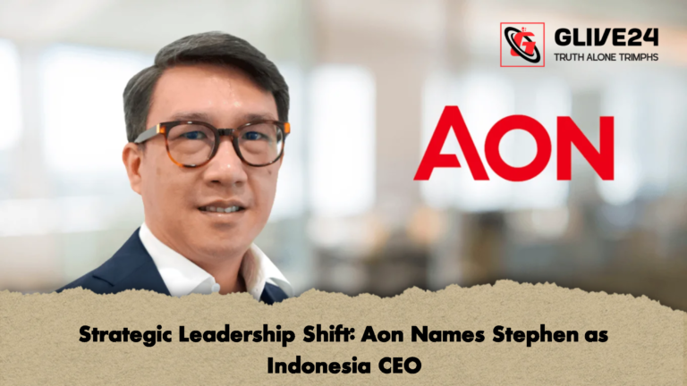 Strategic Leadership Shift Aon Names Stephen as Indonesia CEO 1 Strategic Leadership Shift: Aon Names Stephen as Indonesia CEO