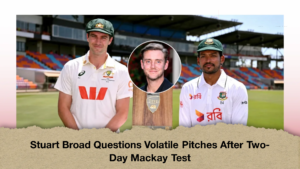 Stuart Broad Questions Volatile Pitches After Two-Day Mackay Test (2)