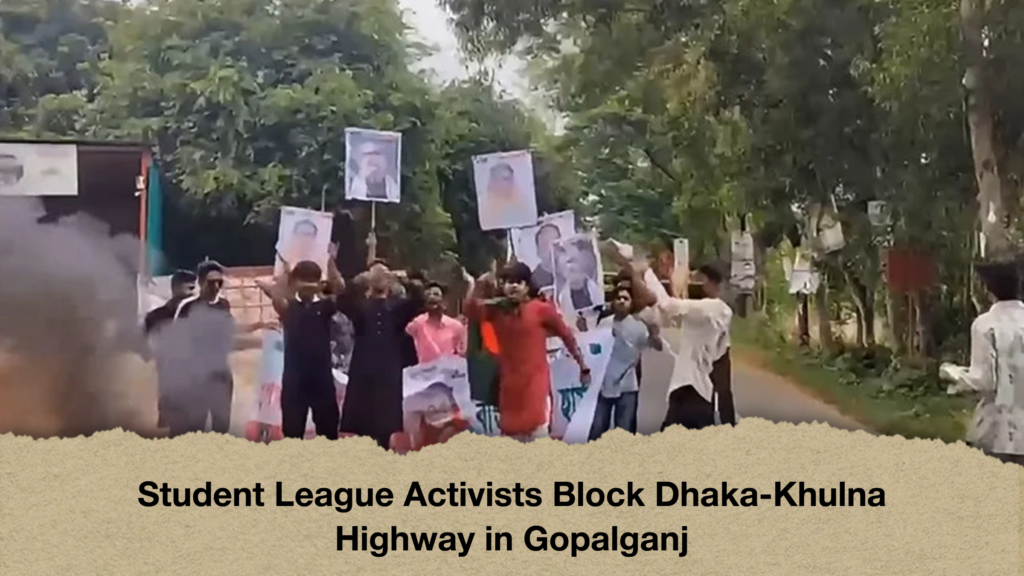 Student League Activists Block Dhaka Khulna Highway in Gopalganj Student League Activists Block Dhaka-Khulna Highway in Gopalganj