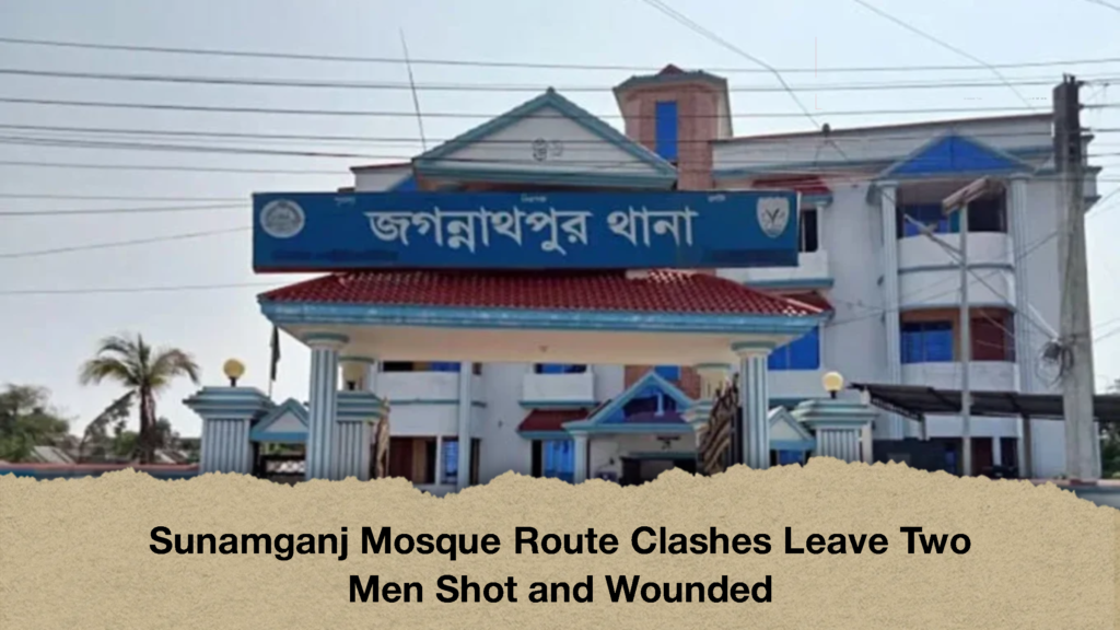 Sunamganj Mosque Route Clashes Leave Two Men Shot and Wounded 2 Sunamganj Mosque Route Clashes Leave Two Men Shot and Wounded (2)