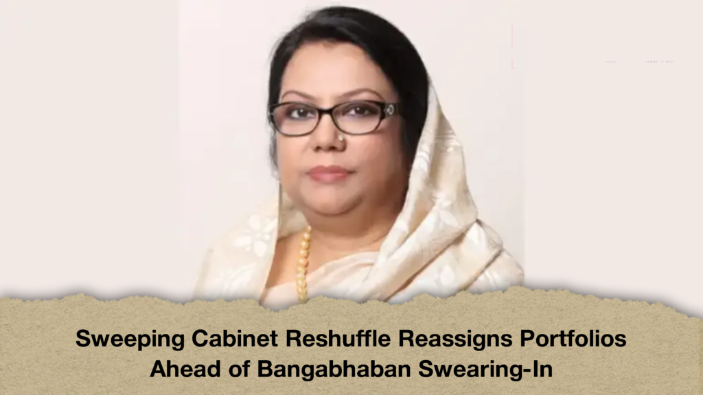 Sweeping Cabinet Reshuffle Reassigns Portfolios Ahead of Bangabhaban Swearing-In 2 Sweeping Cabinet Reshuffle Reassigns Portfolios Ahead of Bangabhaban Swearing-In