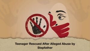 Teenager Rescued After Alleged Abuse by Stepfather