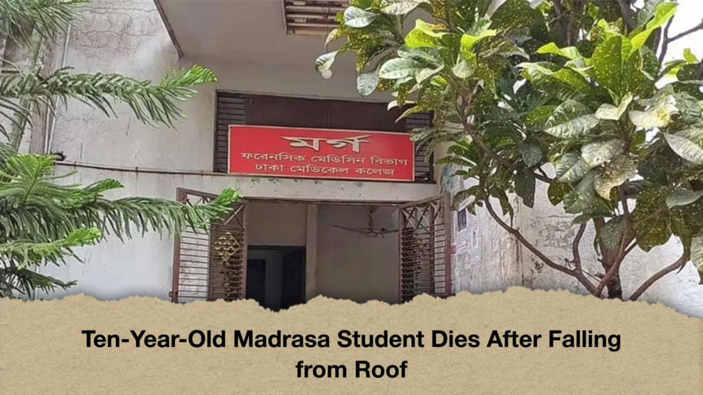 Ten Year Old Madrasa Student Dies After Falling from Roof Ten-Year-Old Madrasa Student Dies After Falling from Roof