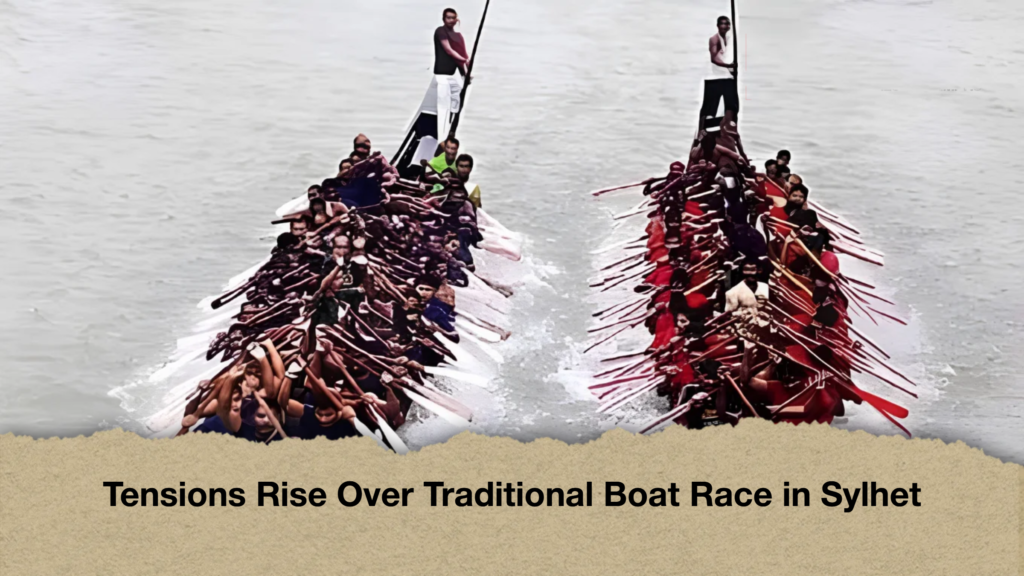 Tensions Rise Over Traditional Boat Race in Sylhet