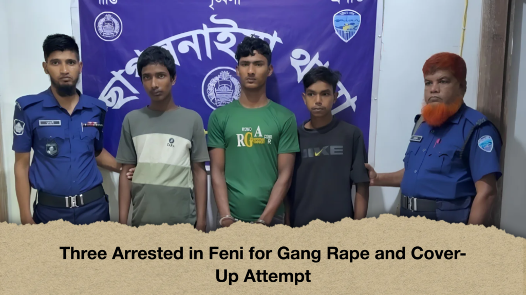 Three Arrested in Feni for Gang Rape and Cover-Up Attempt (2)