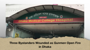 Three Bystanders Wounded as Gunmen Open Fire in Dhaka (2)