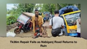 Tk36m Repair Fails as Nabiganj Road Returns to Ruin