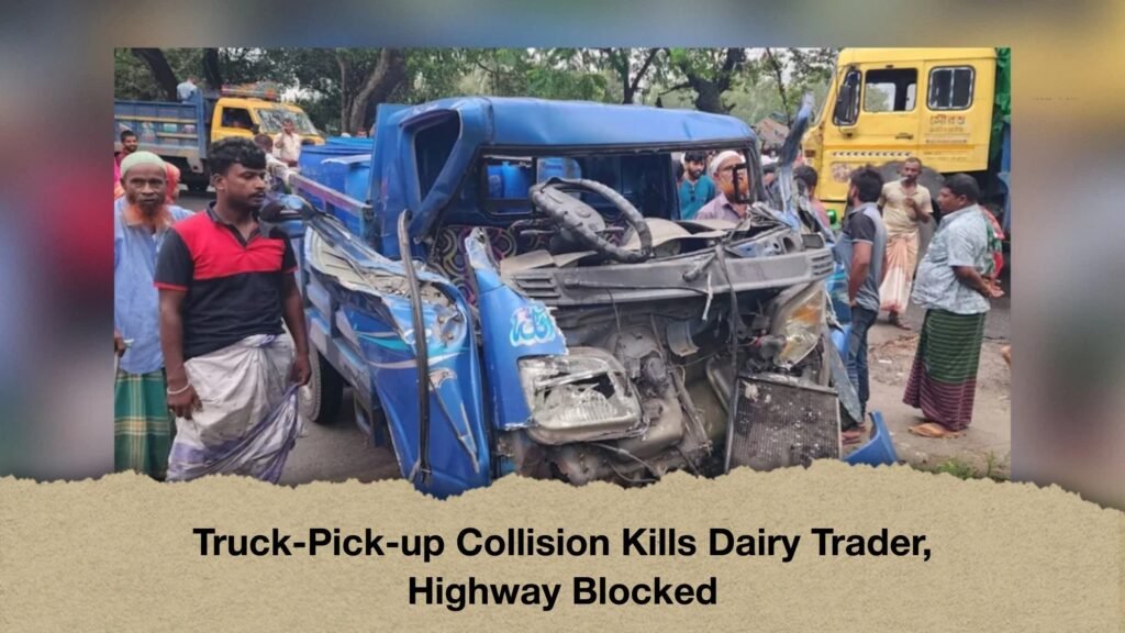 Truck Pick up Collision Kills Dairy Trader Highway Blocked 1 Truck-Pick-up Collision Kills Dairy Trader, Highway Blocked