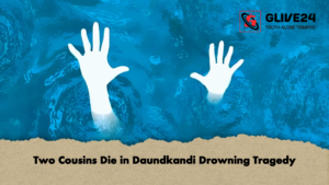 Two Cousins Die in Daundkandi Drowning Tragedy 2 Two Cousins Die in Daundkandi Drowning Tragedy