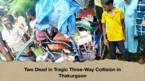 Two Dead in Tragic Three-Way Collision in Thakurgaon